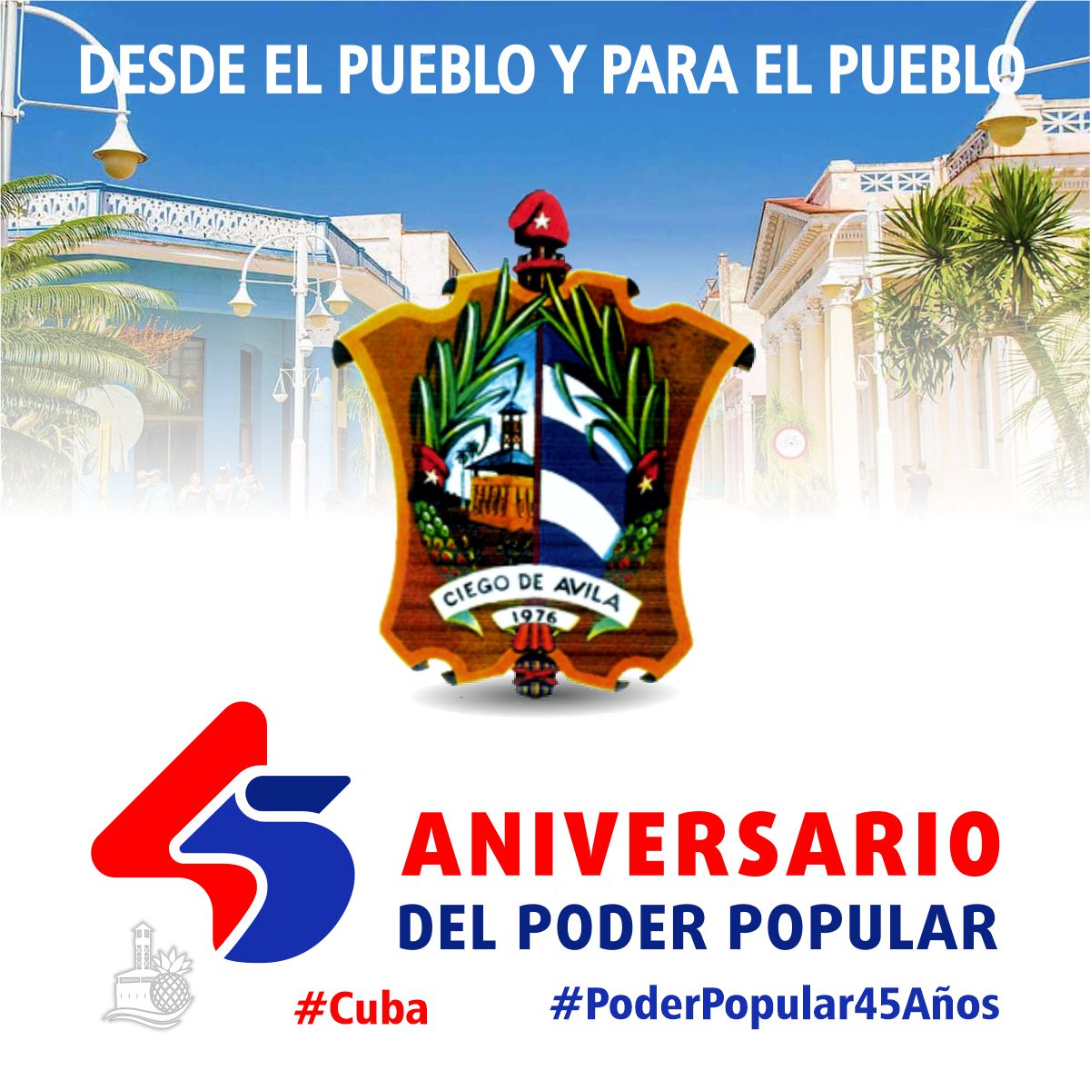 Ciego de Ávila 45 Aniversario del Poder Popular en Cuba